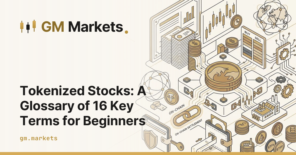 Tokenized Stocks: A Glossary of 16 Key Terms for Beginners