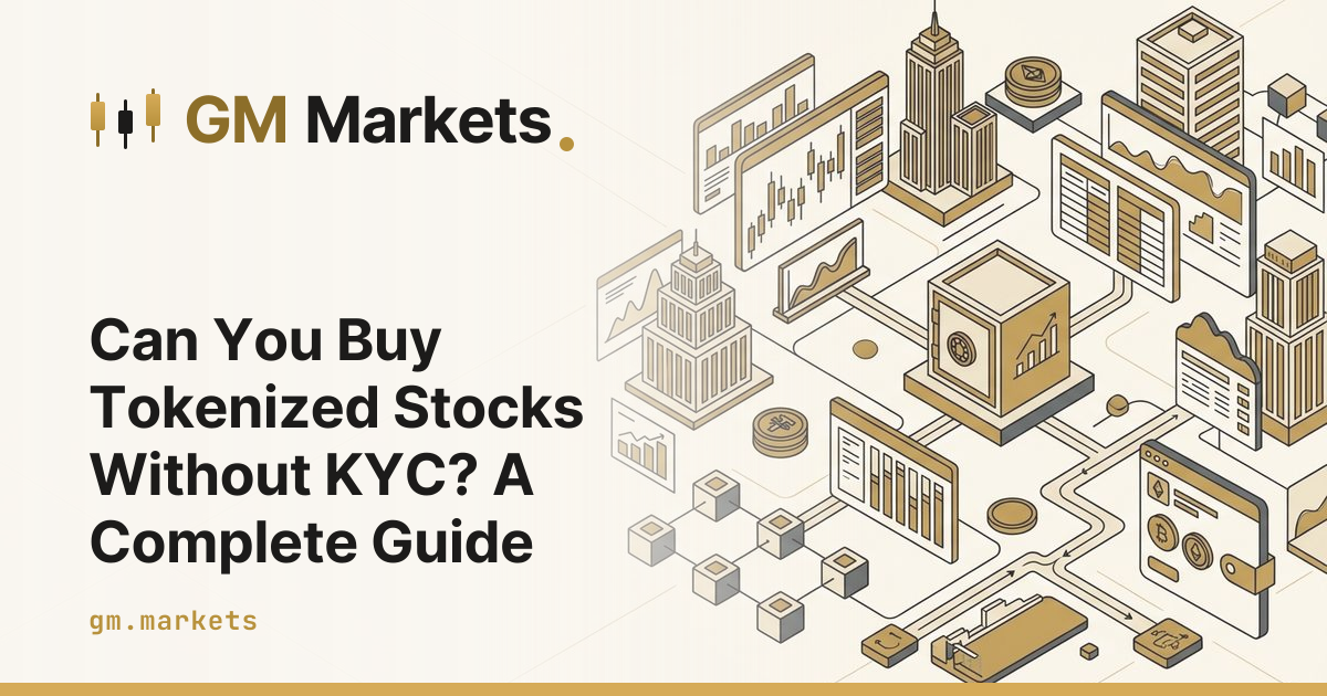 Can You Buy Tokenized Stocks Without KYC? A Complete Guide