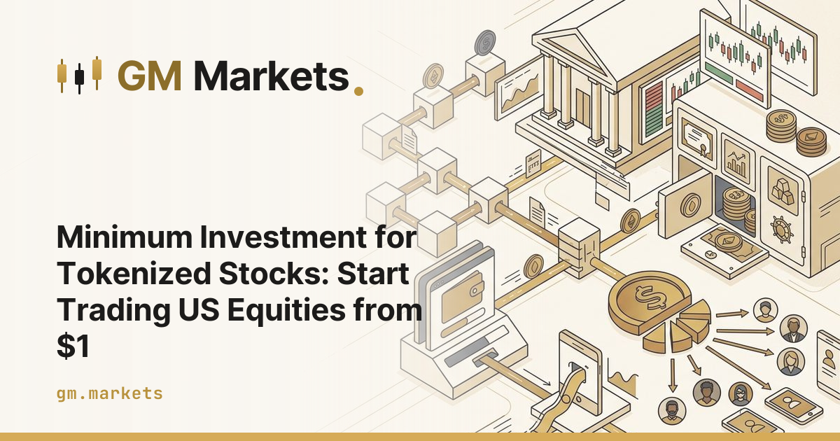 Minimum Investment for Tokenized Stocks: Start Trading US Equities from $1