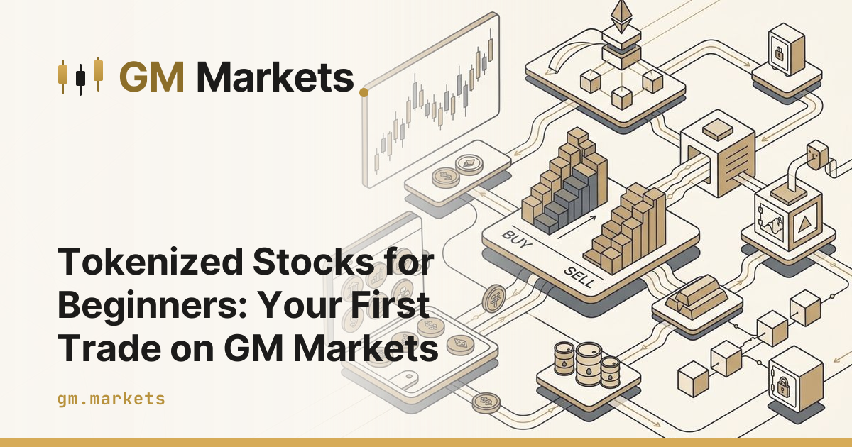 Tokenized Stocks for Beginners: Your First Trade on GM Markets