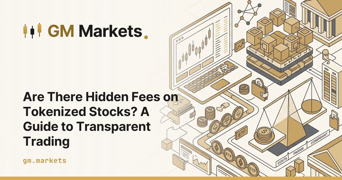 Are There Hidden Fees on Tokenized Stocks? A Guide to Transparent Trading