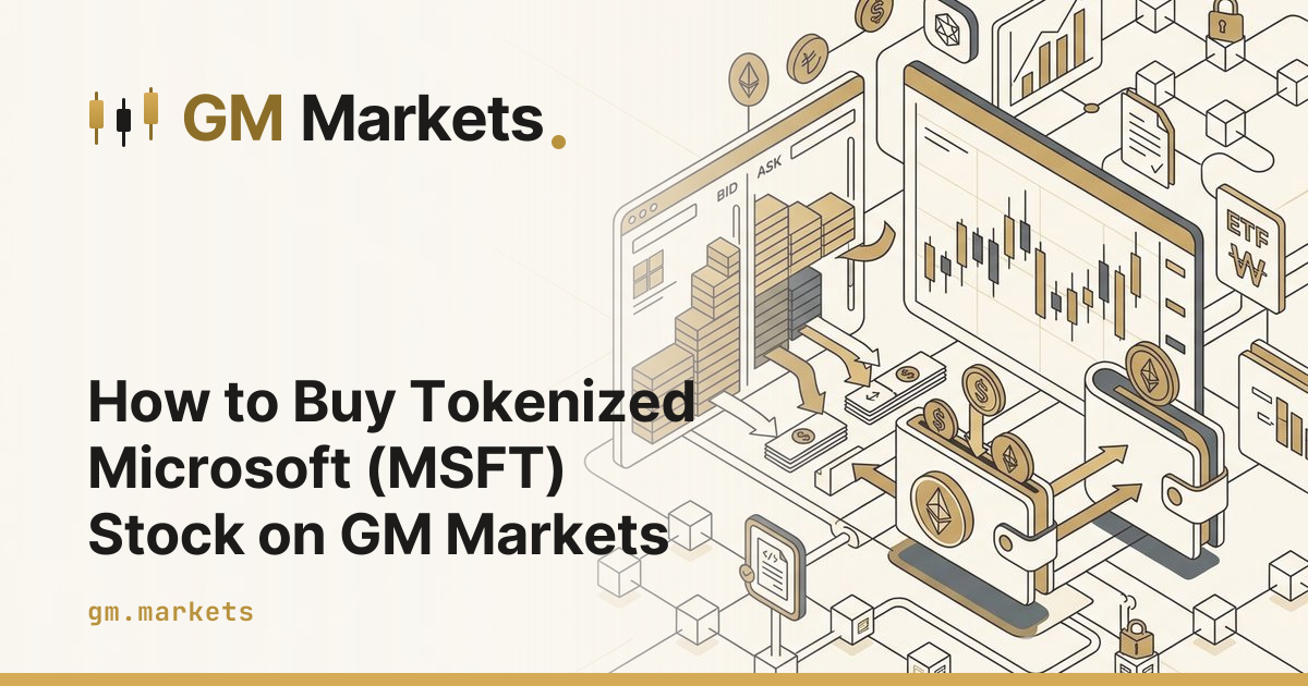 How to Buy Tokenized Microsoft (MSFT) Stock on GM Markets