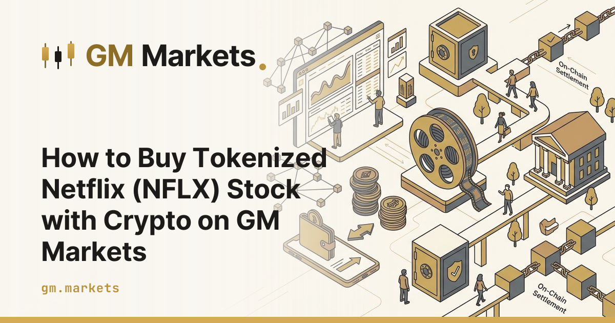 How to Buy Tokenized Netflix (NFLX) Stock with Crypto on GM Markets