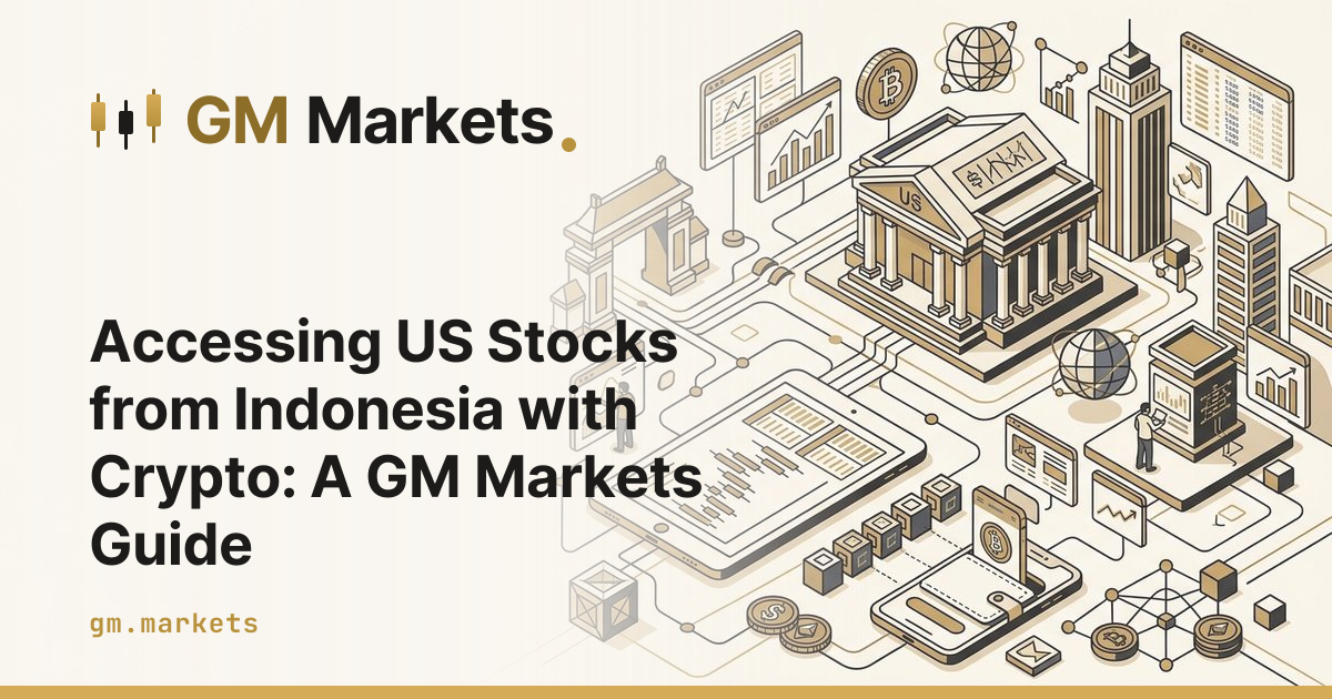Accessing US Stocks from Indonesia with Crypto: A GM Markets Guide