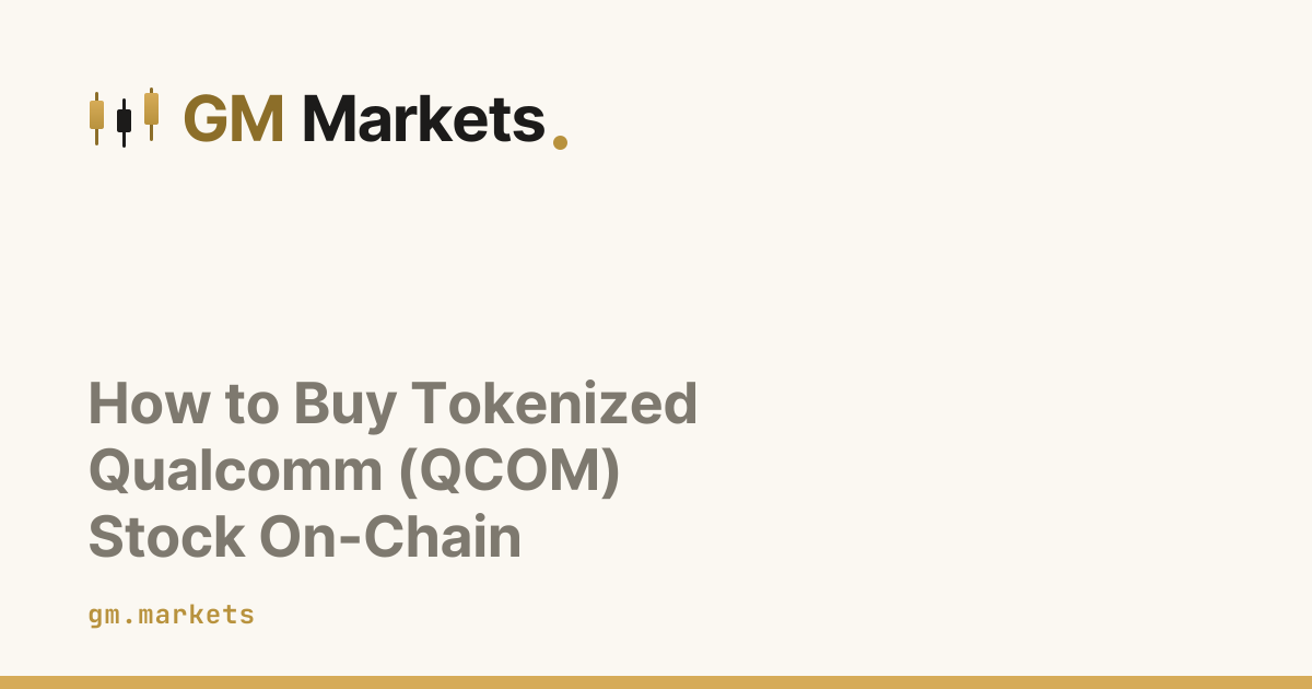 How to Buy Tokenized Qualcomm (QCOM) Stock On-Chain