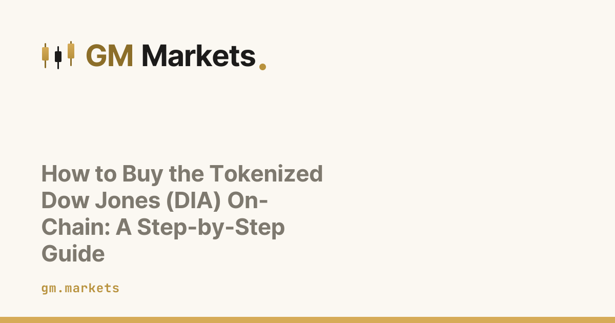 How to Buy the Tokenized Dow Jones (DIA) On-Chain: A Step-by-Step Guide