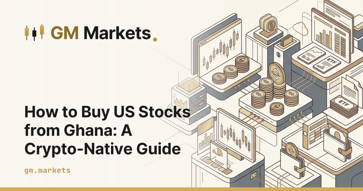 How to Buy US Stocks from Ghana: A Crypto-Native Guide