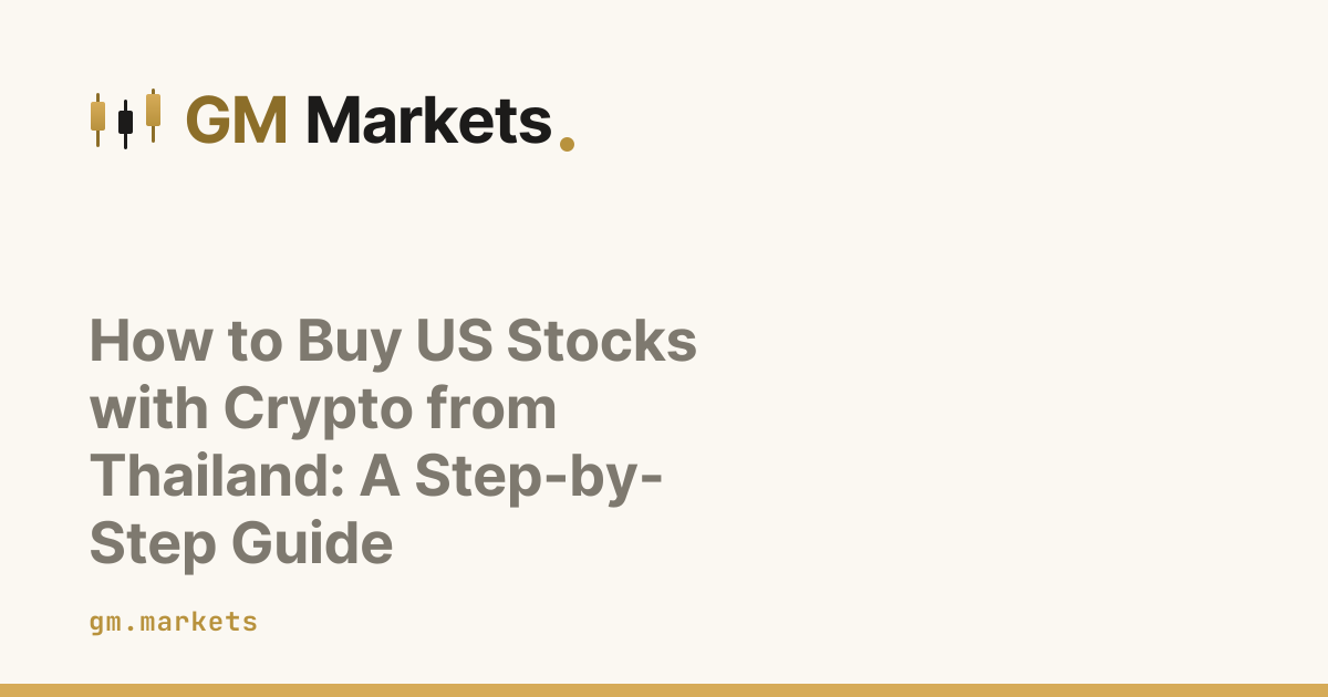 How to Buy US Stocks with Crypto from Thailand: A Step-by-Step Guide