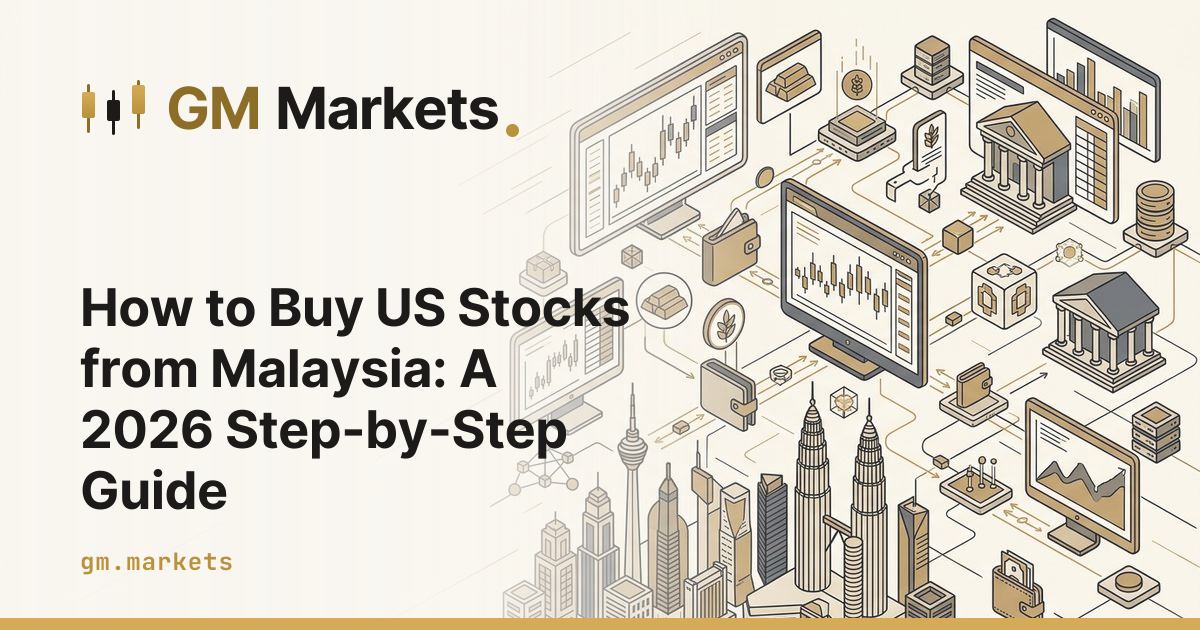 How to Buy US Stocks from Malaysia: A 2026 Step-by-Step Guide