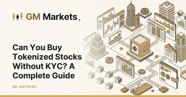 Can You Buy Tokenized Stocks Without KYC? A Complete Guide