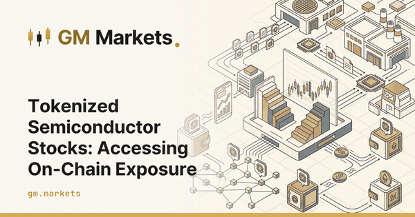 Tokenized Semiconductor Stocks: Accessing On-Chain Exposure