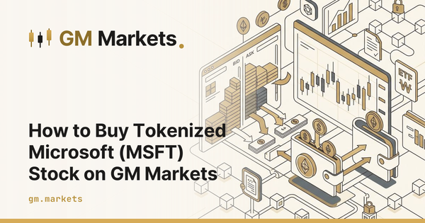 How to Buy Tokenized Microsoft (MSFT) Stock on GM Markets