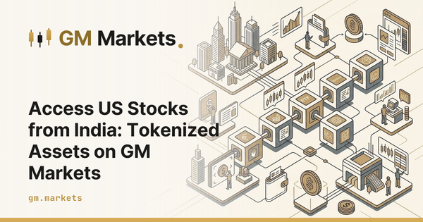 Access US Stocks from India: Tokenized Assets on GM Markets