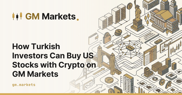 How Turkish Investors Can Buy US Stocks with Crypto on GM Markets