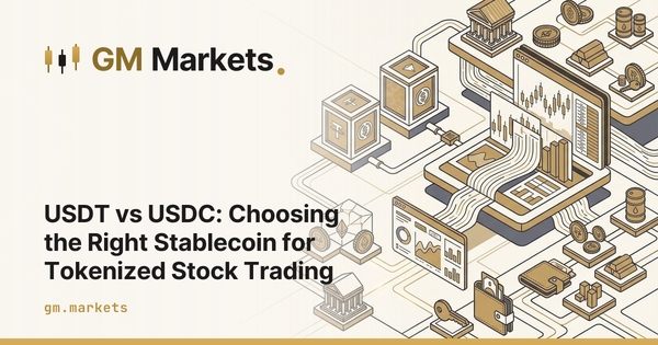 USDT vs USDC: Choosing the Right Stablecoin for Tokenized Stock Trading