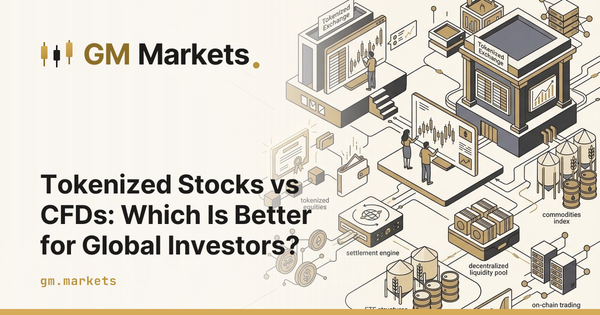Tokenized Stocks vs CFDs: Which Is Better for Global Investors?
