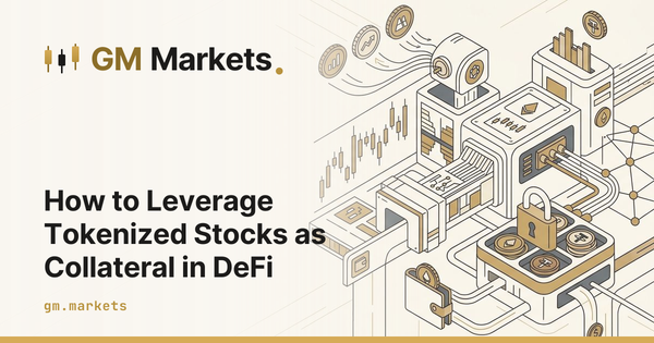 How to Leverage Tokenized Stocks as Collateral in DeFi