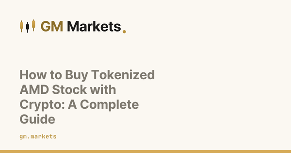 How to Buy Tokenized AMD Stock with Crypto: A Complete Guide