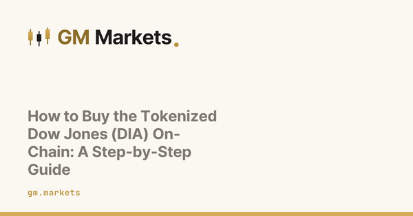How to Buy the Tokenized Dow Jones (DIA) On-Chain: A Step-by-Step Guide