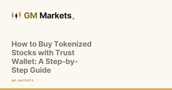 How to Buy Tokenized Stocks with Trust Wallet: A Step-by-Step Guide