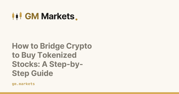 How to Bridge Crypto to Buy Tokenized Stocks: A Step-by-Step Guide