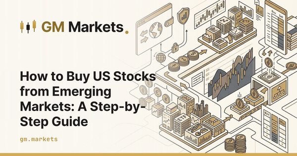 How to Buy US Stocks from Emerging Markets: A Step-by-Step Guide